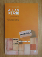 Anticariat: Allan Pease - Intrebarile sunt, de fapt, raspunsuri
