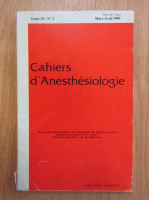 Cahiers d'anesthesiologie, volumul 29, nr. 2, martie-aprilie 1981