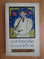 Cantecele noastre