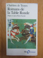 Chretien de Troyes - Romans de la Table Ronde