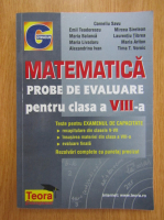 Corneliu Savu - Matematica. Probe de evaluare pentru clasa a VIII-a