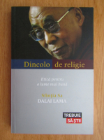 Dalai Lama - Dincolo de religie