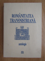 Anticariat: Florin Rotaru - Romanitatea Transnistriana. Antologie