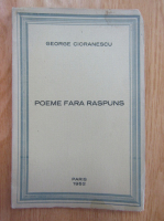 George Cioranescu - Poeme fara raspuns