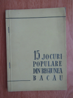 Gheorghe Sfirlogea - 15 jocuri populare din regiunea Bacau