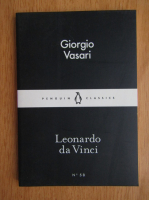 Giorgio Vasari - Leonardo da Vinci