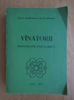 Ion Ciubotaru - Vinatorii. Monografie folclorica