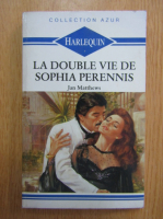 Jan Matthews - La double vie de Sophia Perennis