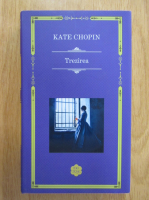 Anticariat: Kate Chopin - Trezirea