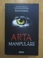 Anticariat: Kevin Dutton - Arta manipularii