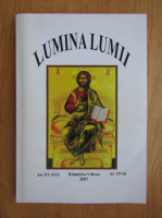 Lumina Lumii, anul XV-XVI, nr. 15-16, 2007