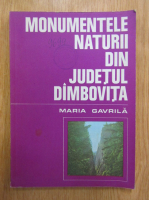 Maria Gavrila - Monumentele naturii din judetul Dambovita