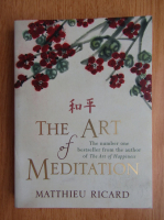 Anticariat: Matthieu Ricard - The Art of Meditation