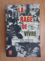 Milton Mezzrow, Bernard Wolfe - La rage de vivre