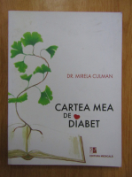 Anticariat: Mirela Culman - Cartea mea de diabet