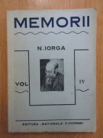 N. Iorga - Memorii (volumul 4)