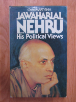 Orest Martyshin - Jawaharlal Nehru and His Political Views