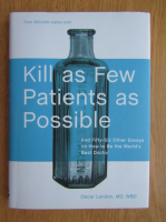 Oscar London - Kill as Few Patients as Possible