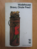 P. G. Wodehouse - Bravo, oncle Fred!