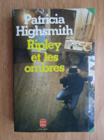 Patricia Highsmith - Ripley et les ombres