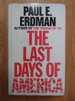 Paul Erdman - The Last Days of America
