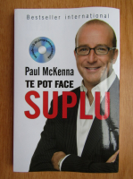 Anticariat: Paul McKenna - Te pot face suplu