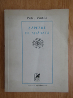Petru Vintila - Zapezile de altadata