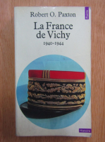 Robert O. Paxton - La France de Vichy 1940-1944