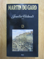 Roger Martin du Gard - Familia Thibault (volumul 3)