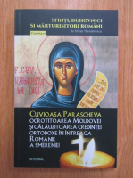 Silvan Theodorescu - Sfinti, duhovnici si marturisitori romani, volumul 14. Cuvioasa Parascheva