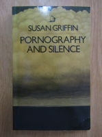 Susan Griffin - Pornography and silence