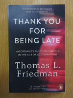Anticariat: Thomas L. Friedman - Thank You For Being Late