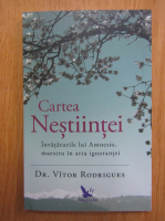Anticariat: Vitor Rodrigues - Cartea nestiintei