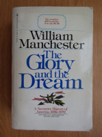 William Manchester - The Glory and the Dream