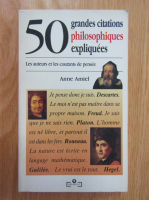 Anne Amiel - 50 grandes citacions philosophiques expliquees