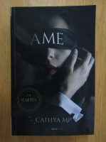 Anticariat: Cathya MP - Ame (volumul 1)