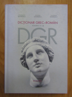 Constantin Georgescu, Simona Georgescu, Theodor Georgescu - Dictionar grec-roman (volumul 3)