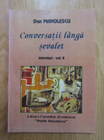 Anticariat: D. Manolescu - Conversatii langa sevalet. Interviuri (volumul 2)