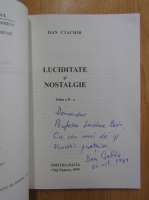 Anticariat: Dan Ciachir - Luciditate si nostalgie (cu autograful autorului)