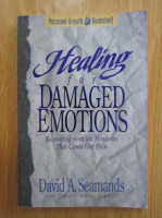 David A. Seamands - Healing for Damaged Emotions