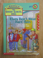 Debbie Dadey - Elves Don't Wear Hard Hats