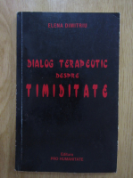 Elena Dumitriu - Dialog terapeutic despre timiditate
