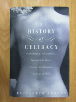 Elizabeth Abbott - A History of Celibacy