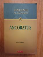 Epifanie al Salaminei - Ancoratus (editie bilingva)