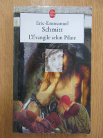 Eric Emmanuel Schmitt - L'Evangile selon Pilate