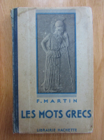 F. Martin - Les mots grecs