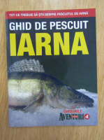 Ghidurile Aventuri la pescuit, nr. 4. Ghidul de pescuit iarna
