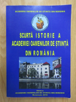 Ioan Scurtu - Scurta istorie a Academiei Oamenilor de Stiinta din Romania