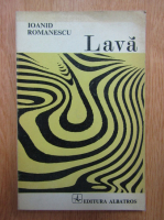 Ioanid Romanescu - Lava
