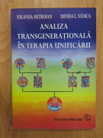 Iolanda Mitrofan - Analiza transgenerationala in terapia unificarii (volumul 2)